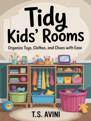 cover image of Tidy Kids' Rooms